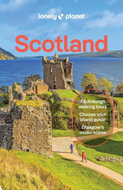 Lonely Planet Scotland: Plan the Trip of a Lifetime | Detailed Itineraries & Maps | Insider Tips | Covers Edinburgh, Glasgow, Inverness, the Highlands, Shetland and more