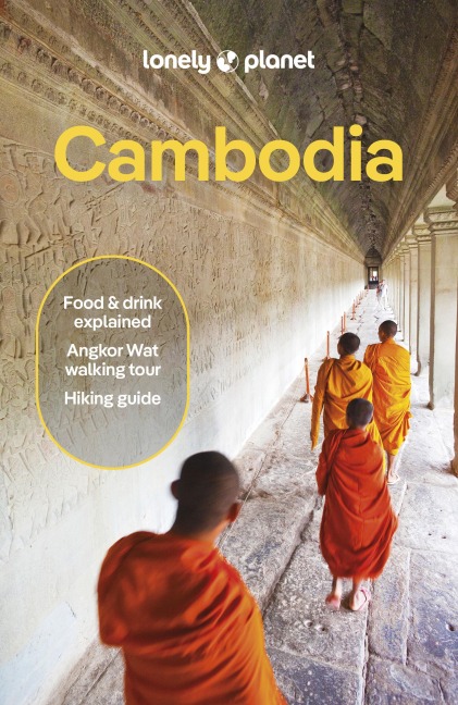 Lonely Planet Cambodia: Plan the Trip of a Lifetime | Detailed Itineraries & Maps | Insider Tips | Covers Phnom Penh, Siem Reap & the Temples of Angkor and more