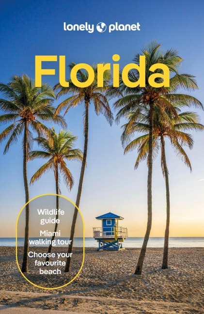 Lonely Planet Florida: Plan the Trip of a Lifetime | Detailed Itineraries & Maps | Insider Tips | Covers Miami, Florida, Orlando and more