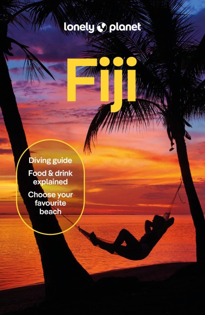 Lonely Planet Fiji: Plan the Trip of a Lifetime | Detailed Itineraries & Maps | Insider Tips | Covers Nadi, Suva, Yasawa and more
