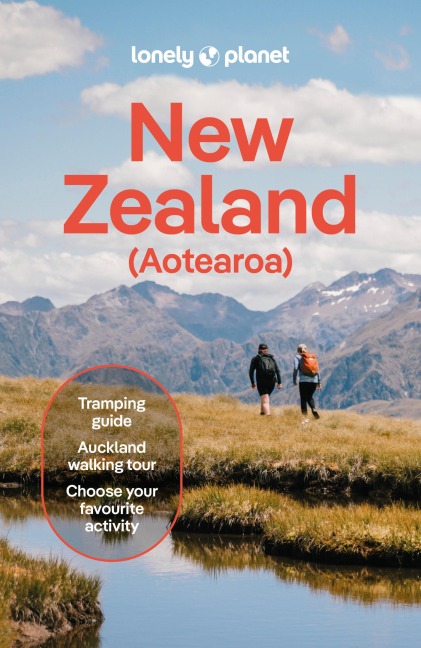 Lonely Planet New Zealand: 2025 - 2026 Travel Guide | Plan the Trip of a Lifetime | Detailed Itineraries & Maps | Insider Tips | Covers Auckland, Queenstown, Wellington, Taranaki and more