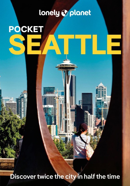 Lonely Planet Pocket Seattle: Discover Twice the City in Half the Time | Top Sights | Maps & Walking Tours | Covers Washington Park Arboretum, Ballard Farmers Market, Columbia Center and more