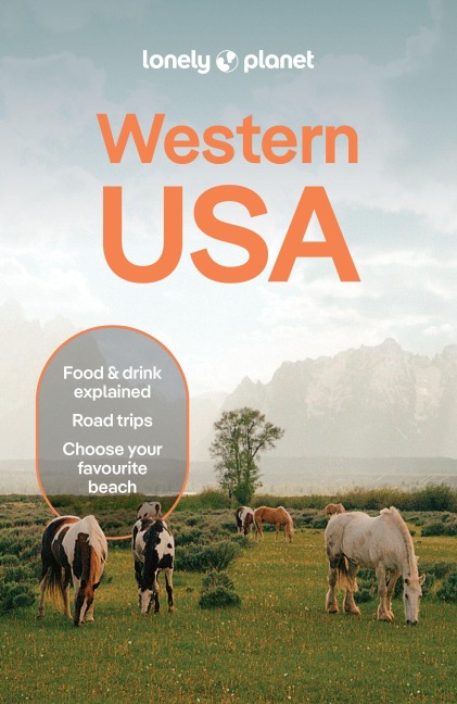 Lonely Planet Western USA: Plan the Trip of a Lifetime | Detailed Itineraries & Maps | Insider Tips | Covers Rocky Mountains, Southwest, California and more