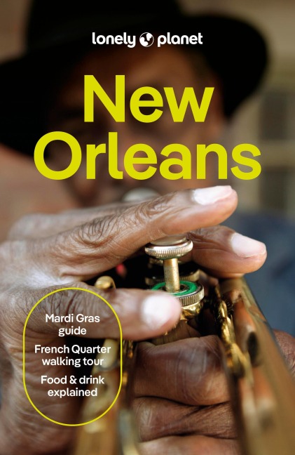 Lonely Planet New Orleans: Plan the Trip of a Lifetime | Detailed Itineraries & Maps | Insider Tips | Covers French Quarter, The Marigny & Bywater, Garden District and more