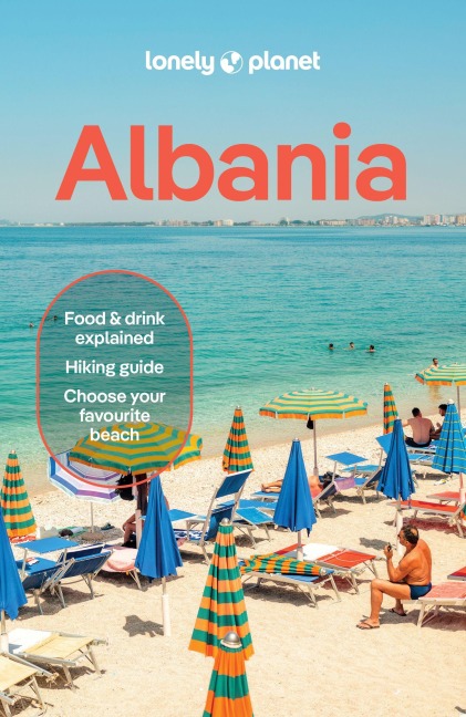 Lonely Planet Albania: Plan the Trip of a Lifetime | Detailed Itineraries & Maps | Insider Tips | Covers Tirana, Ksamil & Saranda, Shkodra and more