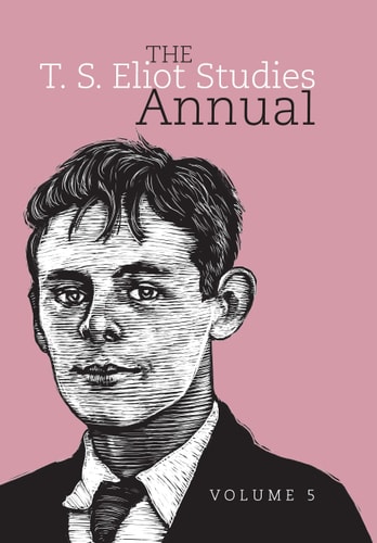 The T. S. Eliot Studies Annual