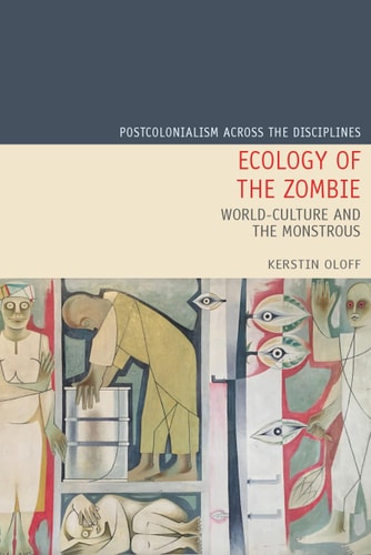 Ecology of the Zombie World-culture and the Monstrous