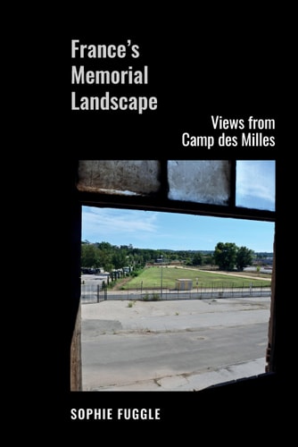 France's Memorial Landscape Views from Camp Des Milles
