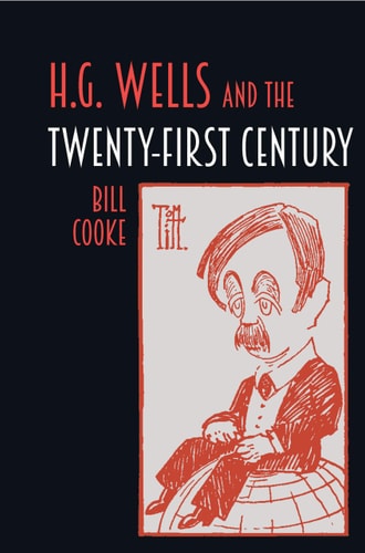 H.G. Wells and the Twenty-first Century