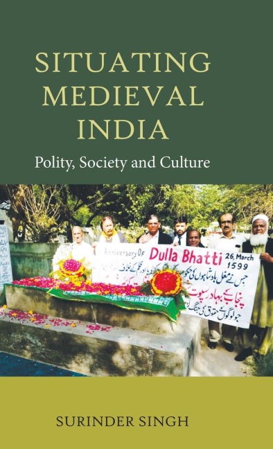 Situating Medieval India: Polity, Society and Culture