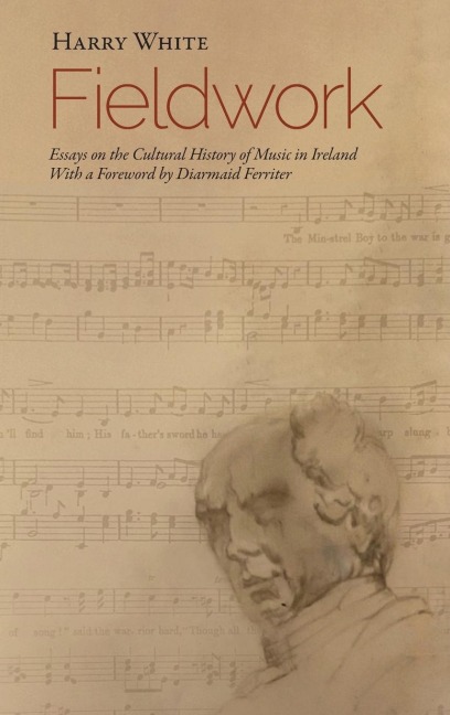 Fieldwork: Essays on  the Cultural History of Music in Ireland