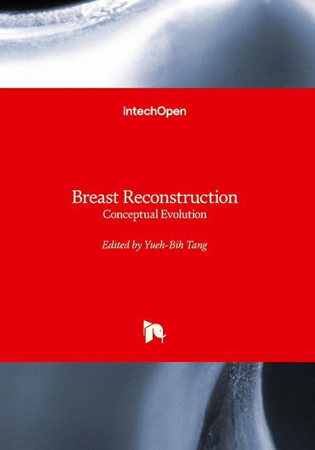 Breast Reconstruction: Conceptual Evolution
