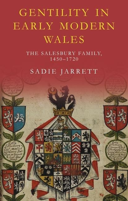 Gentility in Early Modern Wales: The Salesbury Family, 1450-1720