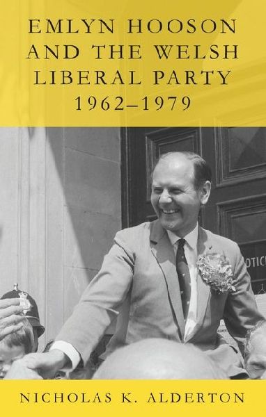 Emlyn Hooson and the Welsh Liberal Party, 1962-1979