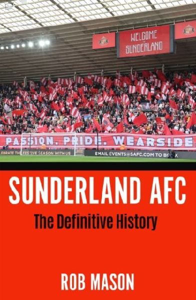 Sunderland AFC: The Definitive History