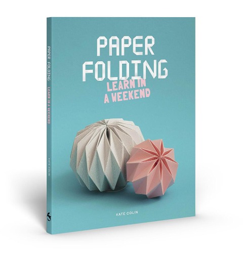 Paper Folding: Learn in a Weekend