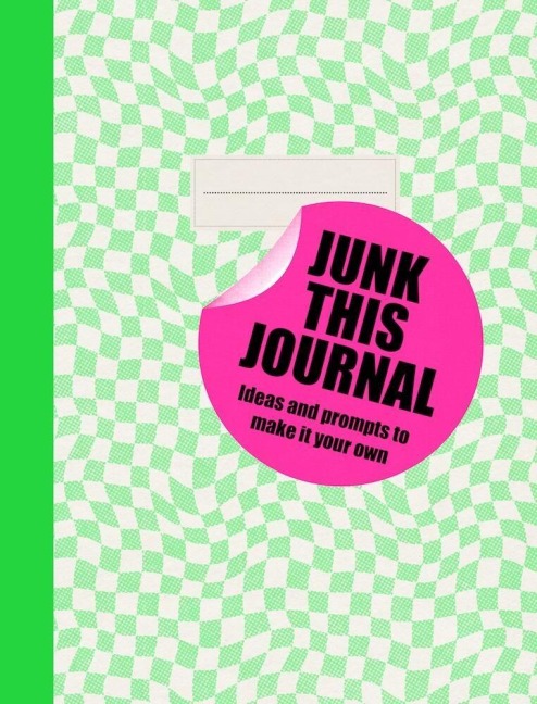 Junk this Journal: Inspirations on every page