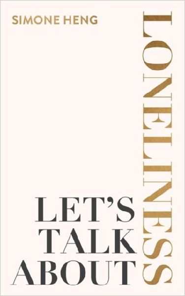 Lets Talk About Loneliness: The Search for Connection in a Lonely World