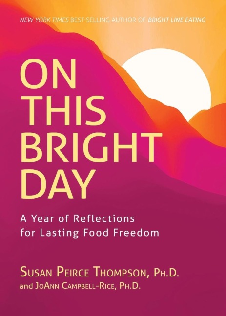 On This Bright Day: A Year of Reflections for Lasting Food Freedom