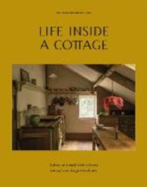 Life Inside A Cottage: Interior inspiration from todays cottage dwellers
