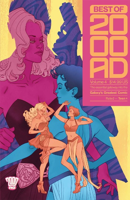 Best of 2000 AD Volume 4: The Essential Gateway to the Galaxys Greatest Comic