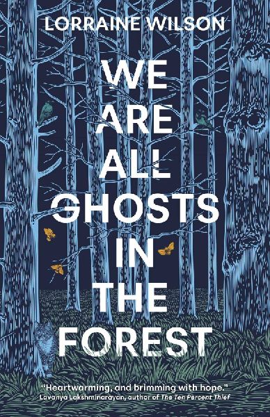 We Are All Ghosts in the Forest