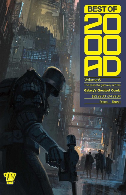 Best of 2000 AD Volume 6: The Essential Gateway to the Galaxys Greatest Comic
