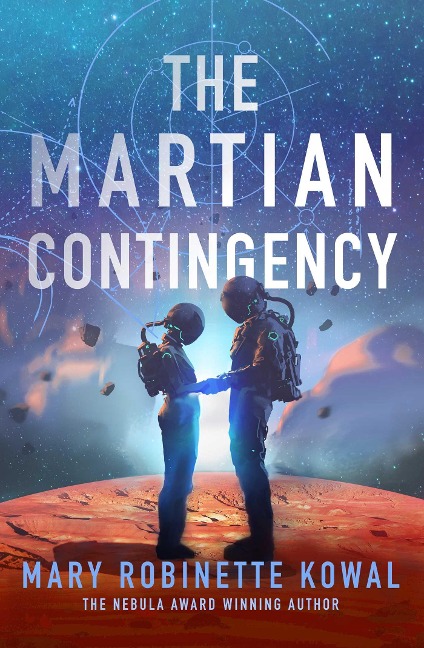 The Martian Contingency: A Lady Astronaut Novel