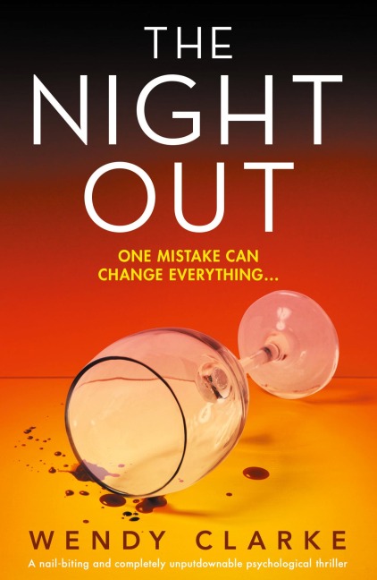 The Night Out: A nail-biting and completely unputdownable psychological thriller