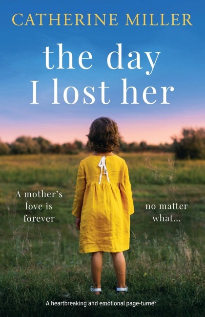 The Day I Lost Her: A heartbreaking and emotional page-turner