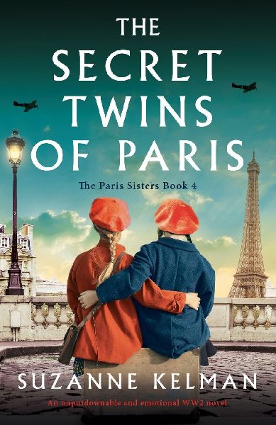 The Secret Twins of Paris: An unputdownable and emotional WW2 novel