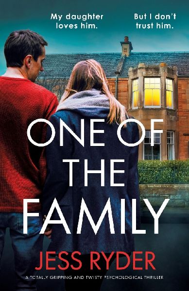One of the Family: A totally gripping and twisty psychological thriller