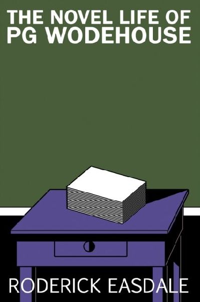 The Novel Life of PG Wodehouse