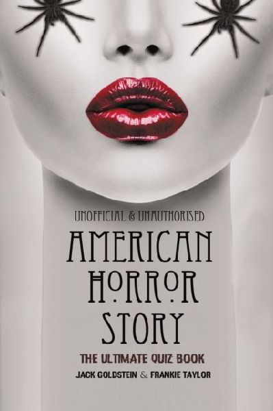 American Horror Story - The Ultimate Quiz Book: Over 600 Questions and Answers
