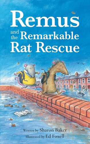Remus and the Remarkable Rat Rescue An Amazing Animal Adventure for Early Readers