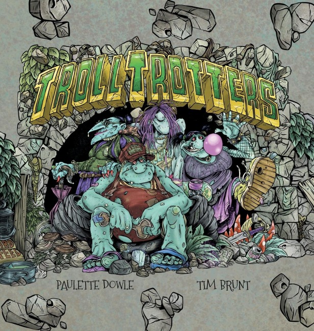 Troll Trotters: The Grotty, Foul-Smelling Story of a Travelling Troll Family