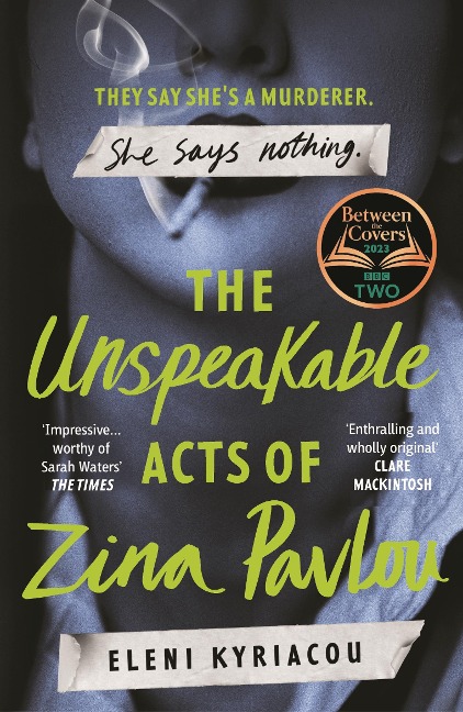The Unspeakable Acts of Zina Pavlou: The dark and addictive 2023 BBC Between the Covers Book Club pick thats inspired by a true crime case