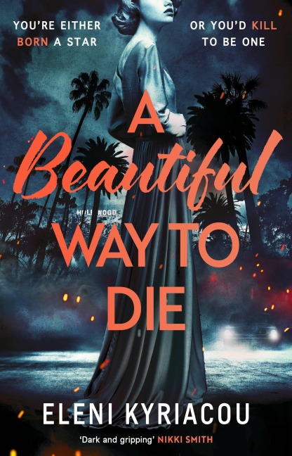 A Beautiful Way to Die: The gripping historical thriller inspired by true crime thats full of twists, turns and Hollywood glamour