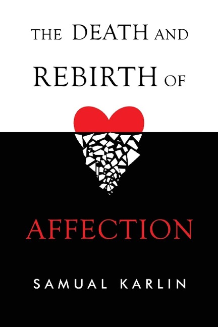 The Death and Rebirth of Affection
