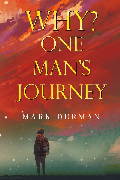 Why? One Mans Journey