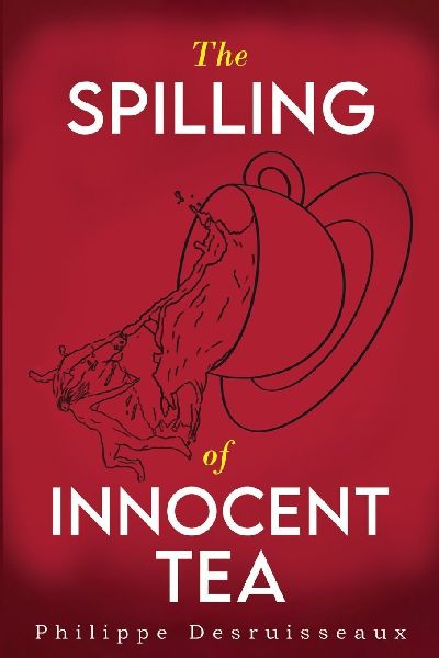 The Spilling of Innocent Tea