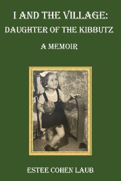 I and the Village: Daughter of the Kibbutz
