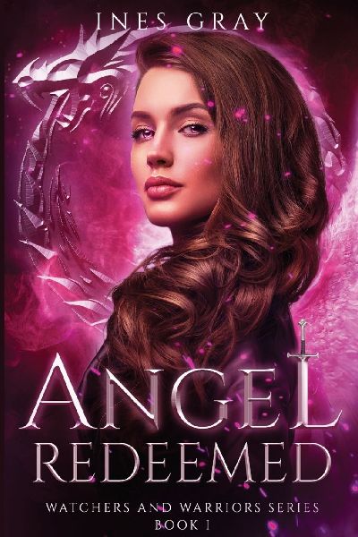 Angel Redeemed: Watchers and Warriors Series Book I