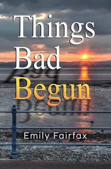 Things Bad Begun
