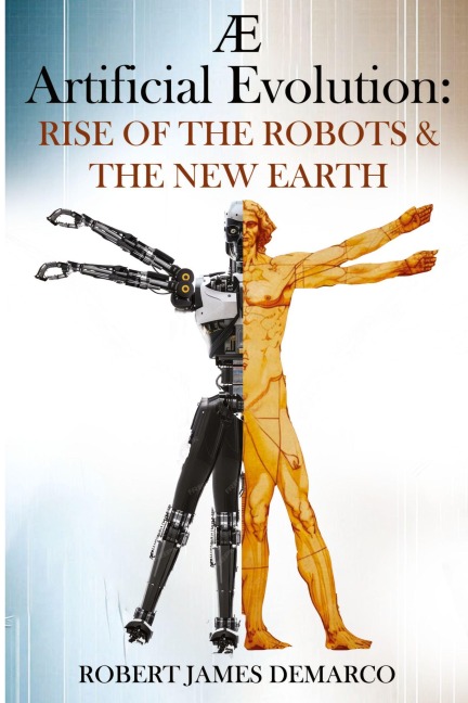 AE Artificial Evolution: Rise of the Robots &amp; The New Earth
