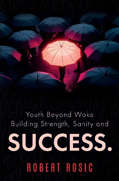 Youth Beyond Woke Building Strength, Sanity and Success.