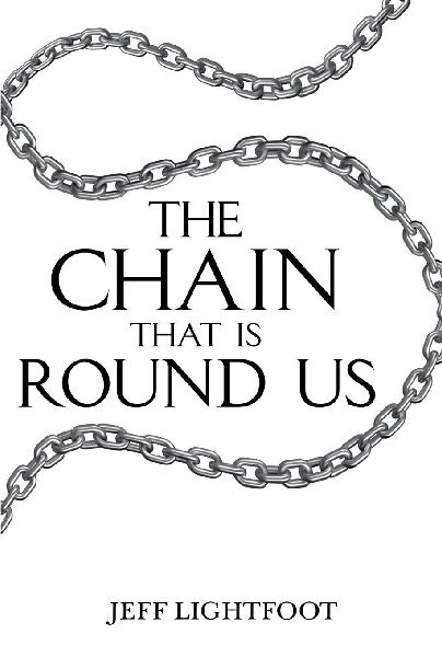 The Chain That Is Round Us