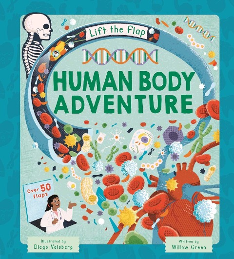 Lift-The-Flap Human Body Adventure: With Over 50 Flaps