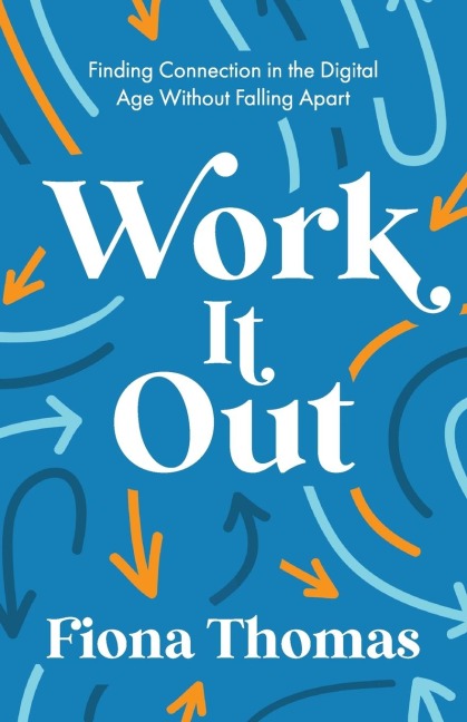 Work It Out: Finding Connection in the Digital Age Without Falling Apart