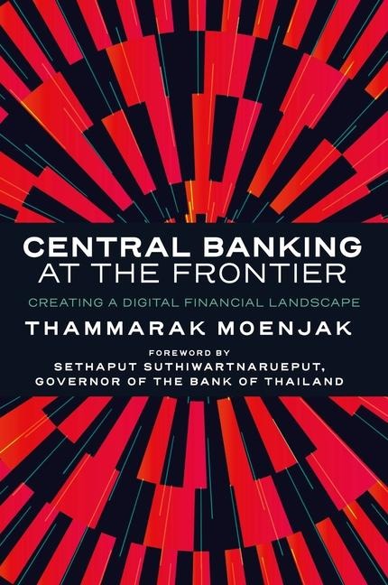 Central Banking at the Frontier: Creating a Digital Financial Landscape